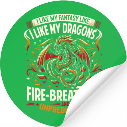 I Like FANTASY Saying - Like my DRAGONS Stickers