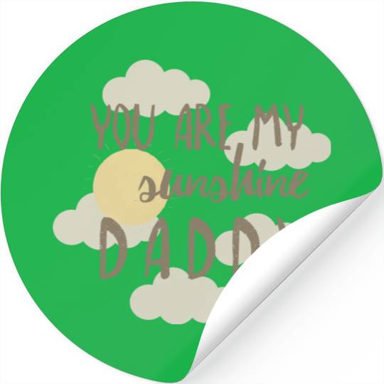 you are my sunshine daddy Stickers
