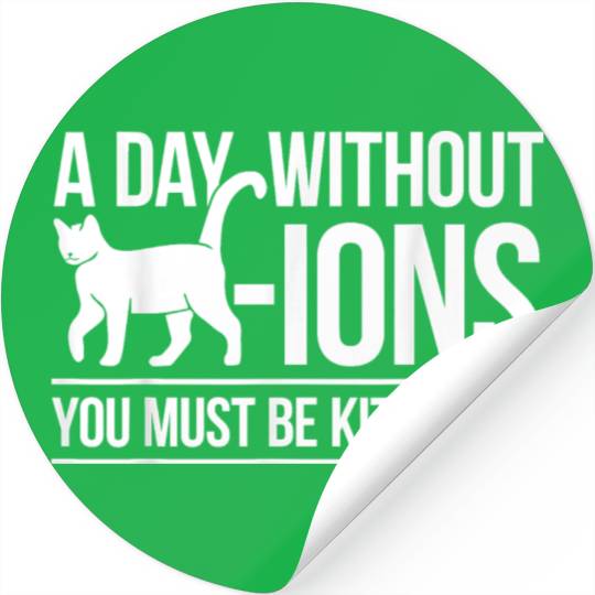 Chemistry Pun Chemistry Joke Cat Cation Chemist T Stickers