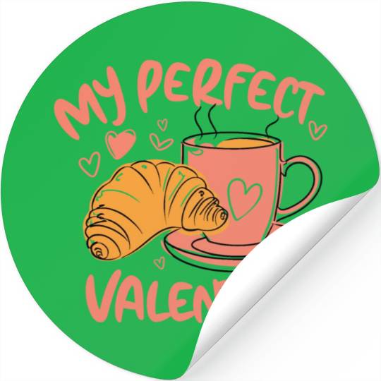Coffee and Croissant | My Perfect Valentine Stickers
