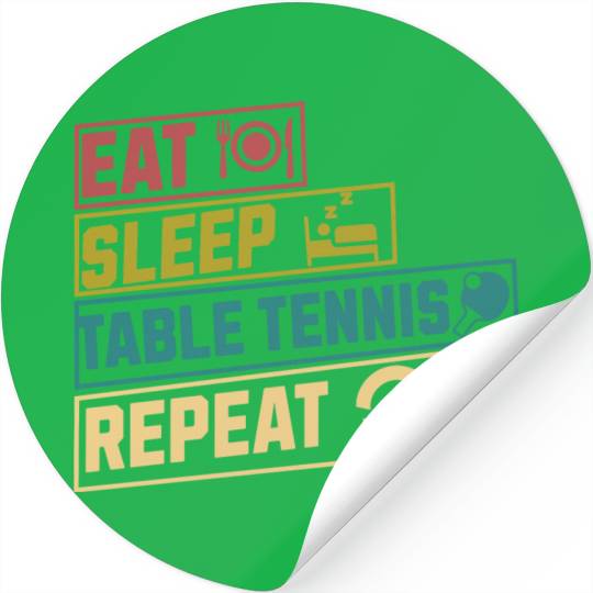 Eat sleep table tennis repeat hobby Stickers