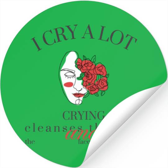 I cry a lot: Mental Health Awareness Stickers