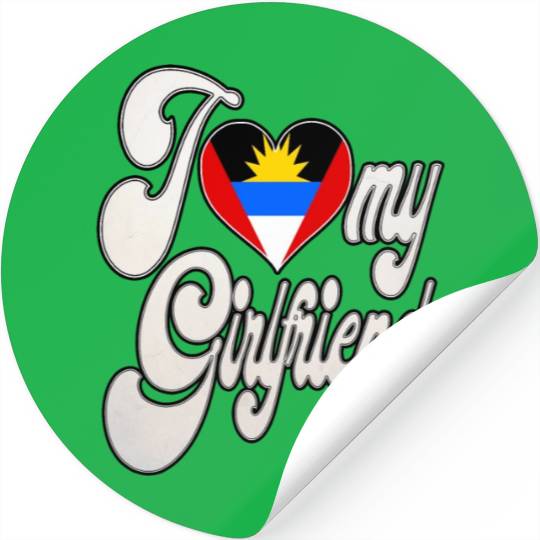 AntiguaI Love My Antiguan Girlfriend Stickers