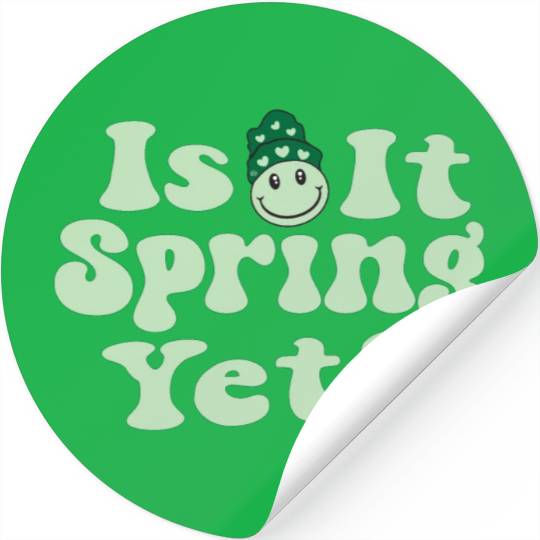 Is It Spring Yet? Stickers