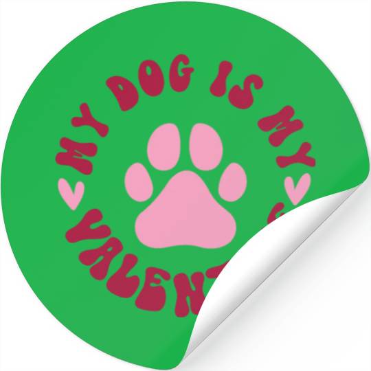 My Dog is My Valentine Stickers Dog Lover Clothes