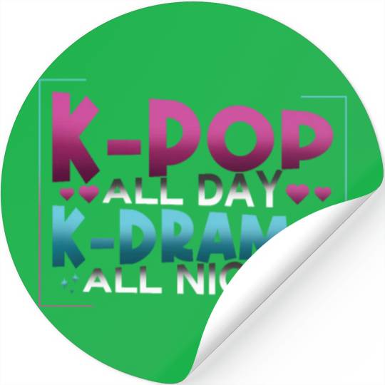 K-Pop All Day K-Drama All Night K-Drama Stickers