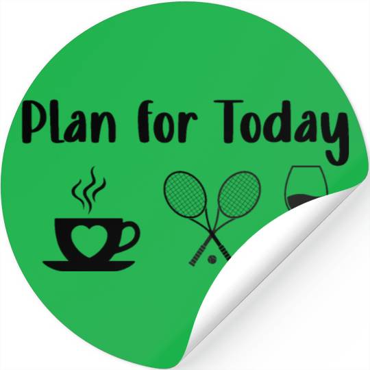 Plan For The Day Coffee Tennis Wine Repeat Funny Stickers