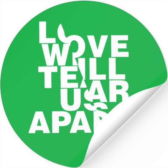 Love Will Tear Us Apart Stickers