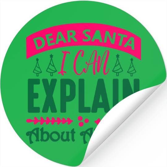 Dear Santa I can Explain About All This Stickers