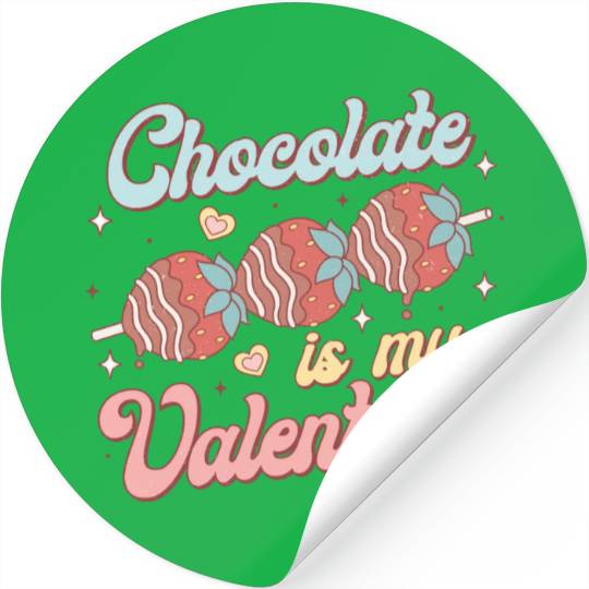 Chocolate Is My Valentine Stickers