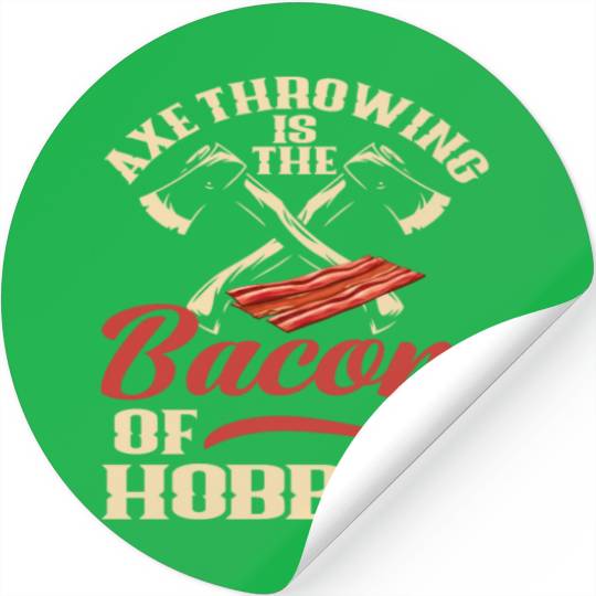 Axe Throwing Axe Throwing Bacon Sport Stickers