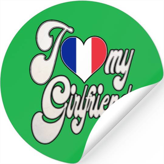 FranceI Love My French Girlfriend Stickers