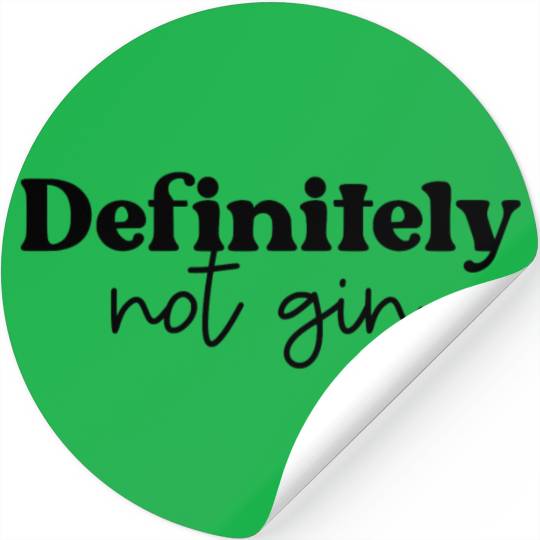 Definitely not wine Stickers