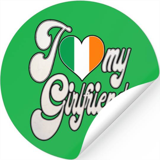 IrishI Love My Irish Girlfriend Stickers