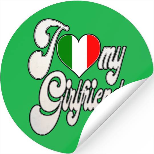 ItalyI Love My Italian Girlfriend Stickers