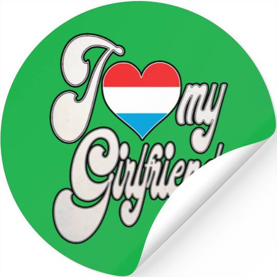 LuxembourgI Love My Luxembourgish Girlfriend Stickers
