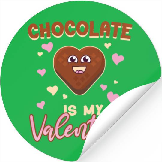 Chocolate Is My Valentine Heart Cute Chocolate Stickers