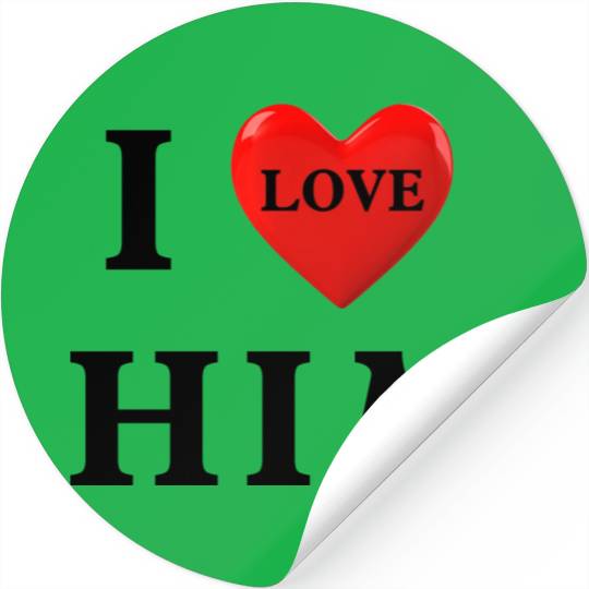 i love him Valentine's Day Stickers