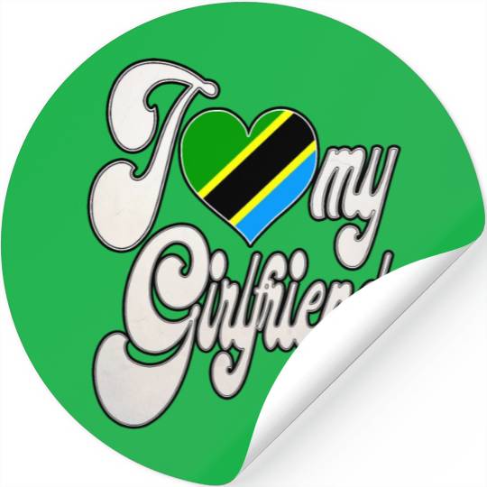 TanzaniaI Love My Tanzanian Girlfriend Stickers