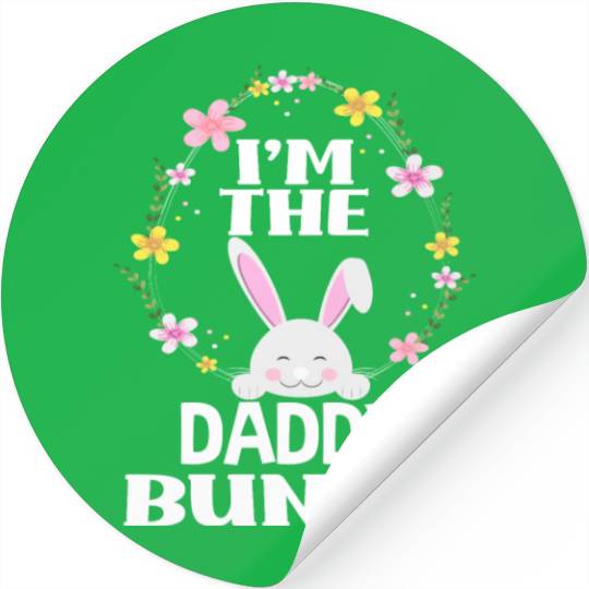 I Am Daddy Easter Bunny Flower Wreath Easter Stickers
