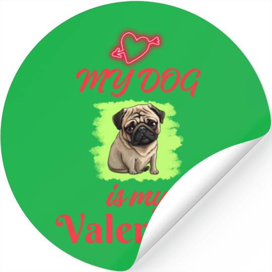 My Dog is my Valentine (Valentine's Day Gift) Stickers