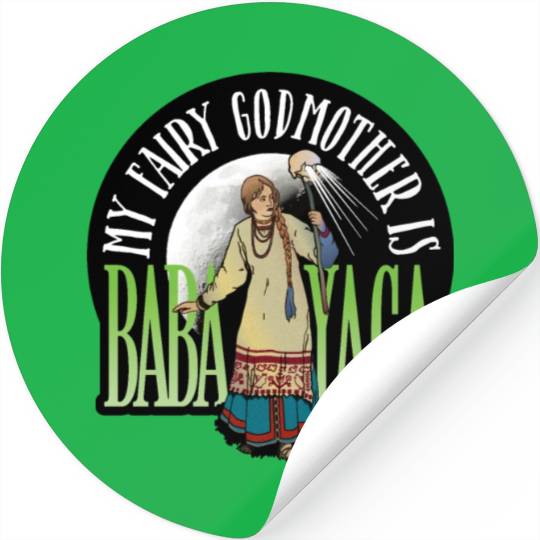 My Fairy Godmother is Baba Yaga Stickers