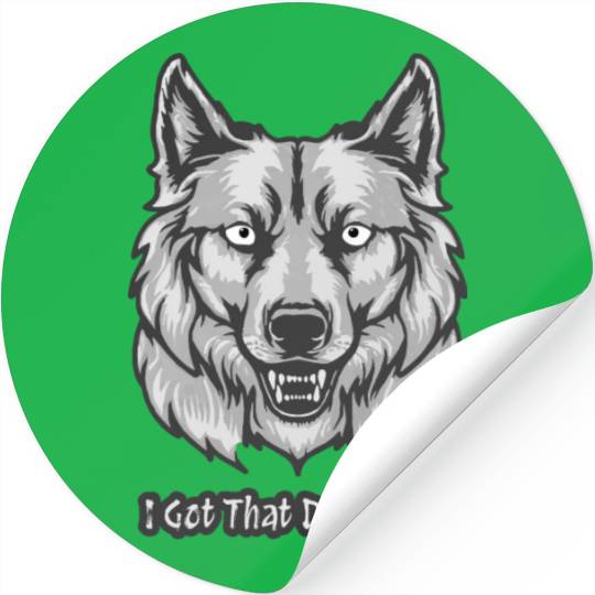 I Got That Dog in Me Stickers