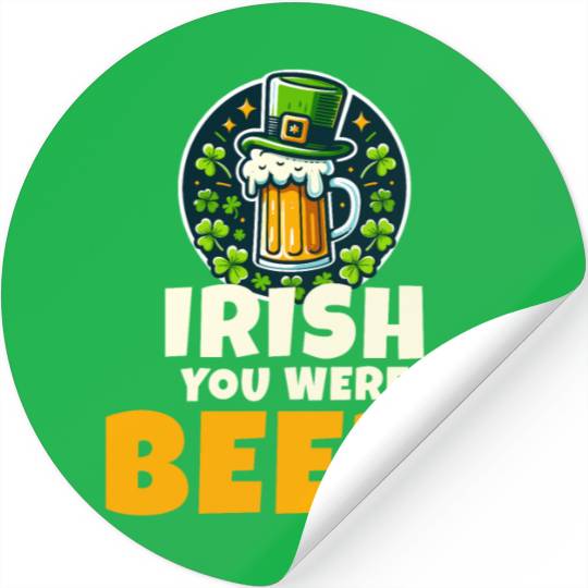 Irish You Were Beer: Funny St. Patrick's Day Stickers
