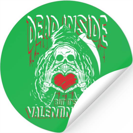Dead inside but it's valentines day | love feast Stickers