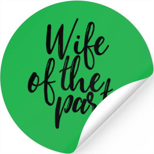 Wife Of The Party Stickers