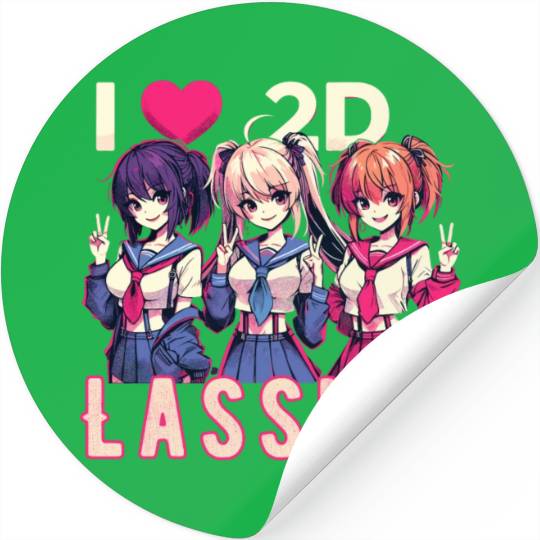 I Love 2D Lassies Anime Manga Waifu Otaku Novel Stickers