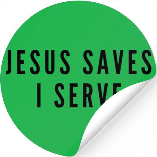 Jesus Saves I Serve Stickers