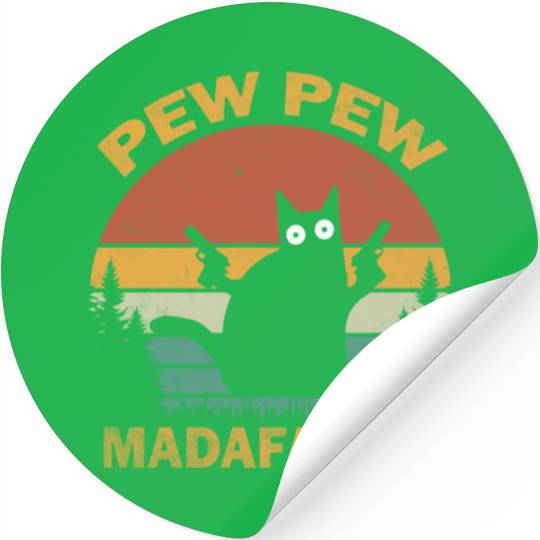 Funny | Hilarious Gift Idea | Pew Pew Madafakas Stickers
