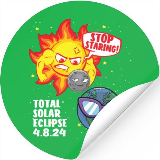 Total Solar Eclipse Stop Staring 4.08.24 Eclipse Stickers
