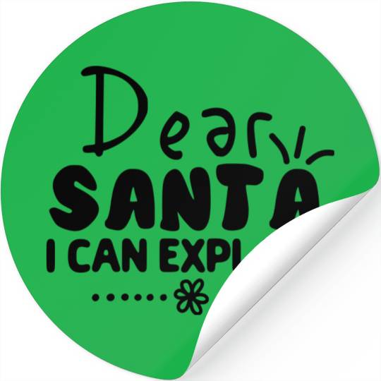 Dear Santa I Can Explain Stickers