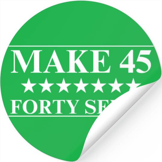 Trump 2024 - Make 45 Forty Seven Stickers