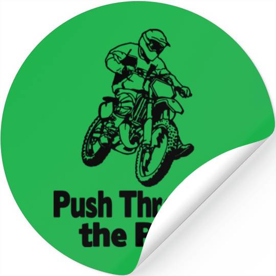 Push Through the Pain Motorcycle Racing Motocross Stickers