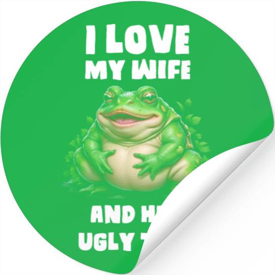 I love my wife and her ugly toad herpetologist Stickers