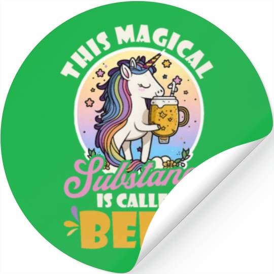 Unicorn Magical Substance Called Beer Stickers