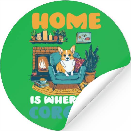 Corgi Mom Dad Home Where Corgi Is Stickers