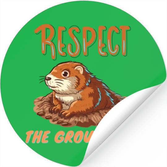 respect the groundhog Stickers