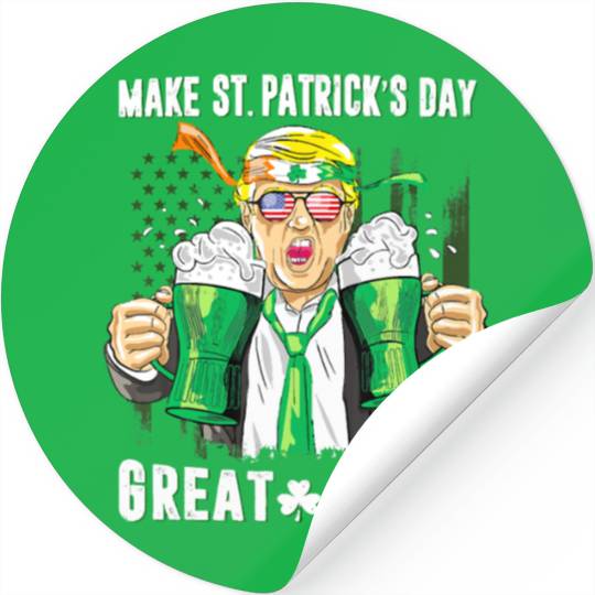 Funny Trump 2024 Make St Patrick s Day Great Again Stickers
