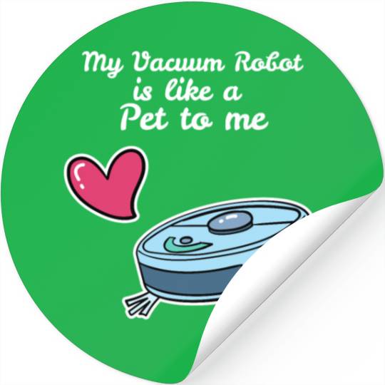 Like A Pet Robot Vacuum Cleaner Stickers
