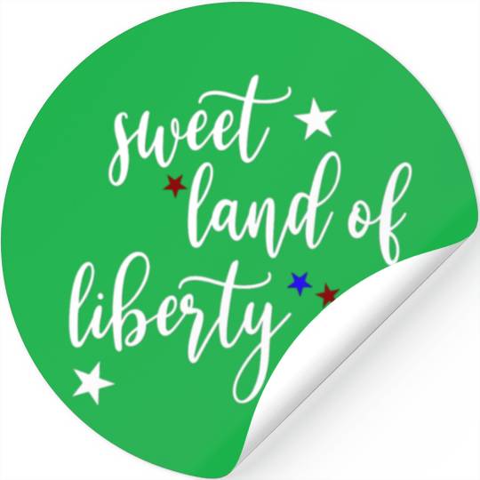 Sweet Land of Liberty Stickers