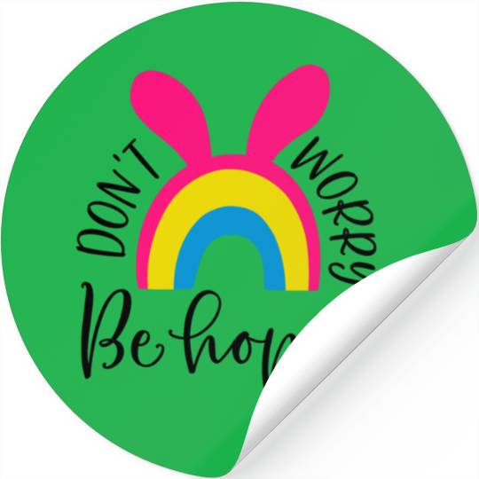 dont worry be hoppy.happy spring. EASTER Stickers Stickers