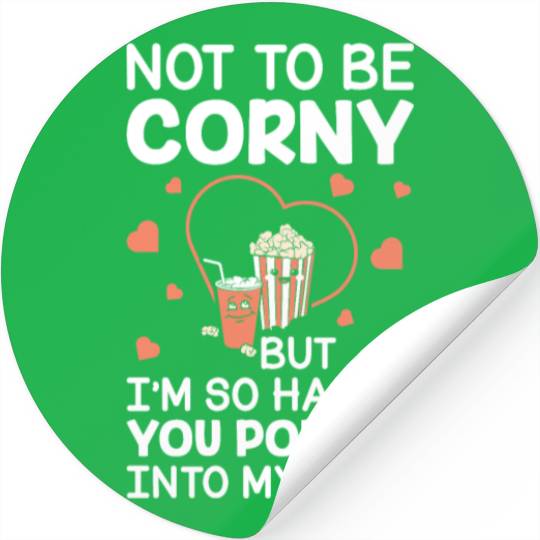 Popcorn Gift Couple Corny Popped Into My Life Stickers
