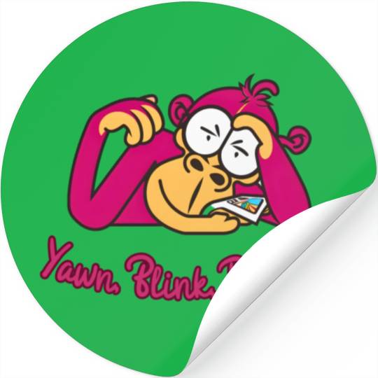 Sleepy Monkey's Mantra: Yawn, Blink, Repeat Stickers