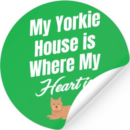 My Yorkie House Is Where My Heart Is Weimaraner Stickers