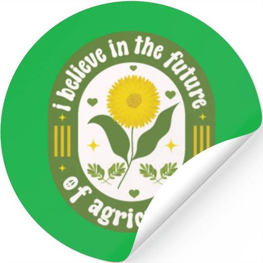 i believe in the future of agriculture Stickers