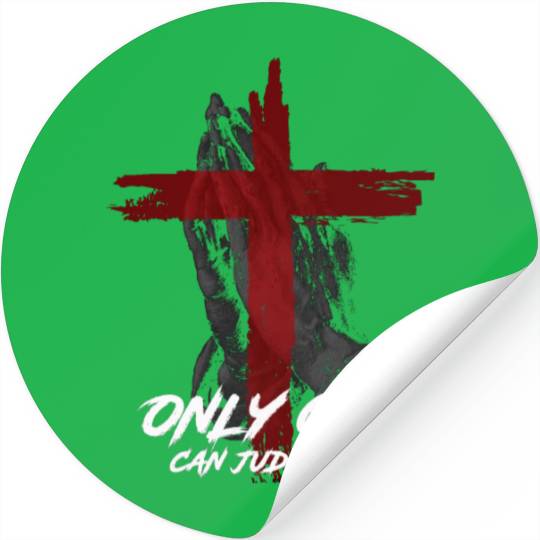 Only God Can Judge Me Stickers